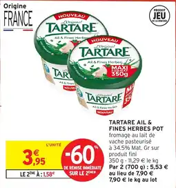 Intermarché Hyper Tartare Ail & Fines Herbes offre