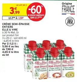 Intermarché Hyper Elle & Vire Crème semi-épaisse offre