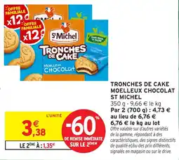 Intermarché Hyper St Michel Tronches de cake moelleux chocolat offre