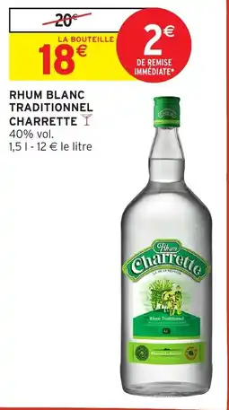 Intermarché Hyper Charrette Rhum Blanc Traditionnel offre