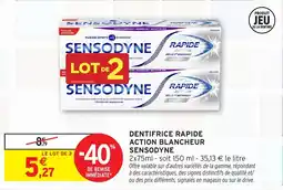Intermarché Hyper SENSODYNE DENTIFRICE RAPIDE ACTION BLANCHEUR offre