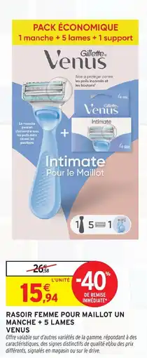 Intermarché Hyper Gillette Venus Rasoir Femme Pour Maillot offre