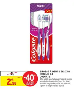 Intermarché Hyper Colgate Brosse à dents Zig Zag offre