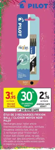 Intermarché Hyper PILOT ÉTUI DE 3 RECHARGES FRIXION BALL / CLICKER MOYEN NOIR offre