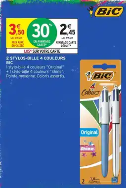 Intermarché Hyper BIC 2 STYLOS-BILLE 4 COULEURS offre
