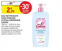 Intermarché Hyper Cadum Eau nettoyante sans rinçage offre