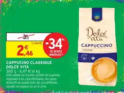 Intermarché Hyper DOLCE VITA CAPPUCINO CLASSIQUE offre