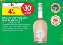 Intermarché Hyper MISS ANAÏS IGP PAYS D'OC ROSÉ GRIS offre