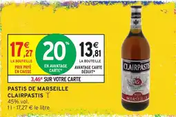 Intermarché Hyper CLAIRPASTIS PASTIS DE MARSEILLE offre