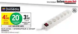 Intermarché Hyper Domédia Bloc 6X16A + interrupteur a voyant offre