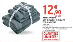 Intermarché Hyper TED LAPIDUS SET DE BAIN 8 PIECES offre