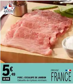 E.Leclerc Le Porc Français Escalope de Jambon offre