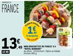 E.Leclerc ROYAL BERNARD MINI BROCHETTES DE POULET offre