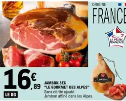 E.Leclerc LE GOURMET DES ALPES JAMBON SEC offre