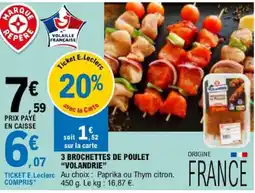 E.Leclerc VOLANDRIE Brochettes de poulet offre