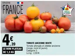 E.Leclerc Tomate ancienne mixte offre