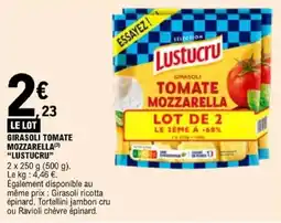 E.Leclerc Lustucru Girasoli Tomate Mozzarella offre