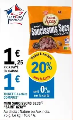 E.Leclerc Saint Azay mini Saucissons Secs offre