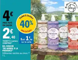 E.Leclerc du monde à la provence Gel douche offre