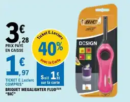 E.Leclerc BIC Briquet Megalighter Fluo offre
