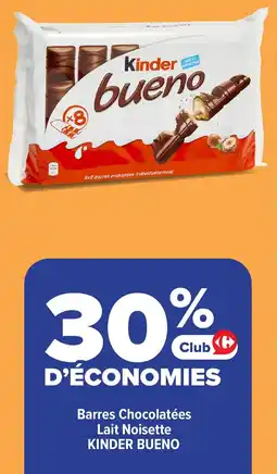 Carrefour Market Kinder Bueno offre