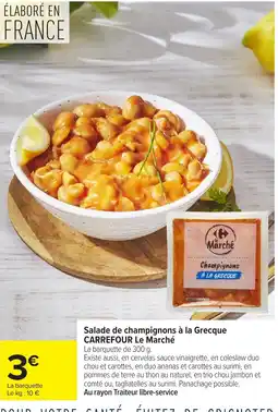 Carrefour Market Le Marché Champignons à la Grecque offre
