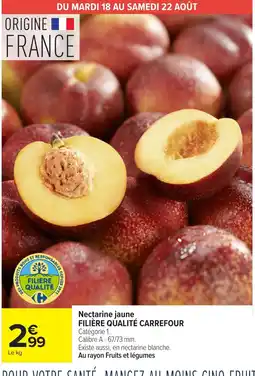 Carrefour Market Filière Qualité Carrefour Nectarine jaune offre
