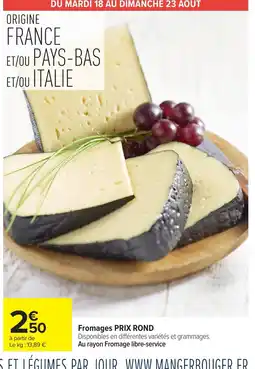 Carrefour Market Fromages PRIX ROND offre