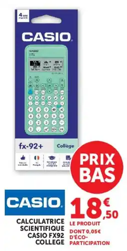 Super U CASIO CALCULATRICE SCIENTIFIQUE FX92 COLLEGE offre