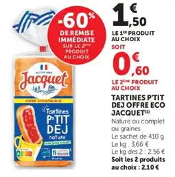 Hyper U Jacquet Tartines P'TIT DEJ nature offre