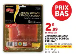 Hyper U Espuna Jambon Serrano offre
