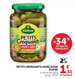 Super U Kuhne PETITS CROQUANTS AIGRE DOUX offre