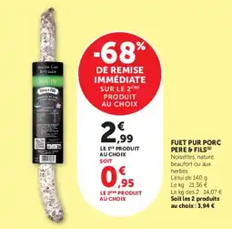 Hyper U Pere & Fils Fuet Pur Porc offre