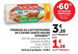 Hyper U SOIGNON FROMAGE AU LAIT PASTEURISE DE CHEVRE SAINTE-MAURE offre