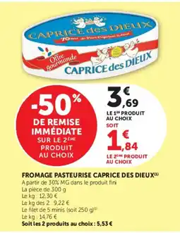 Hyper U CAPRICE DES DIEUX FROMAGE PASTEURISE offre