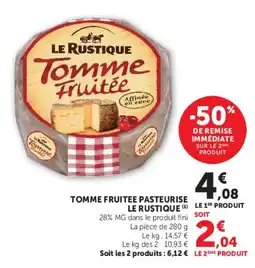 Hyper U LE RUSTIQUE Tomme Fruitée offre