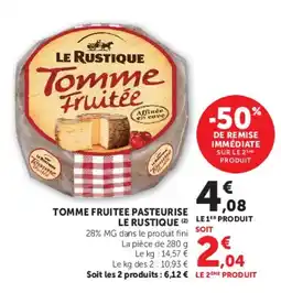 Super U LE RUSTIQUE Tomme Fruitée offre