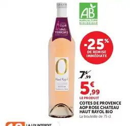 Super U Haut Rayol Cotes de Provence AOP Rose Chateau Haut Rayol Bio offre