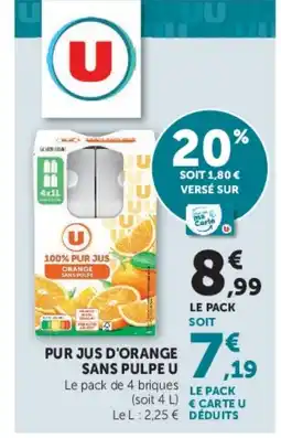 Super U U PUR JUS D'ORANGE SANS PULPE offre