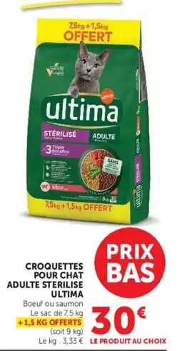 Hyper U ultima CROQUETTES POUR CHAT ADULTE STERILISE offre