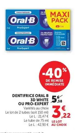 Hyper U Oral-b dentifrice 3d white ou pro-expert offre