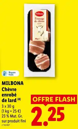Lidl MILBONA Chèvre enrobé de lard offre