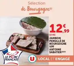 Super U ANTOINE SABATIER JAMBON PERSILLÉ DE BOURGOGNE VPF offre