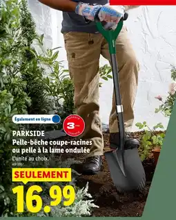 Lidl PARKSIDE Pelle-bêche coupe-racines offre