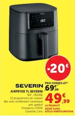 Super U SEVERIN AIRFRYER 7L SEVERIN offre