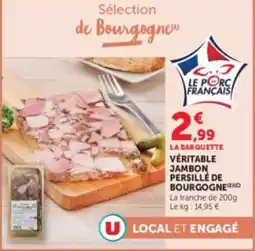 U Express LE PORC FRANÇAIS VÉRITABLE JAMBON PERSILLÉ DE BOURGOGNE offre