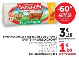 U Express SOIGNON FROMAGE AU LAIT PASTEURISE DE CHEVRE SAINT-MAURE offre
