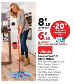 Super U vileda BALAI A FRANGES SUPER MOCIO offre