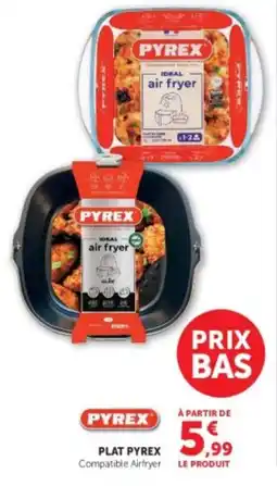Super U PYREX PLAT PYREX offre