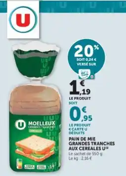 U Express U Pain de mie grandes tranches aux céréales offre